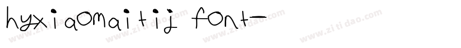 hyxiaomaitij font字体转换